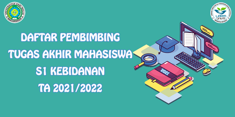DAFTAR PEMBIMBING TUGAS AKHIR MAHASISWA SARJANA KEBIDANAN DAFTAR PEMBIMBING TUGAS AKHIR MAHASISWA S1 KEBIDANAN